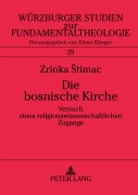 Cover-Bild zum Titel 'Die bosnische Kirche' von 'Zrinka Stimac'