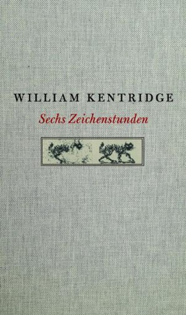 William Kentridge. Sechs Zeichenstunden - William Kentridge