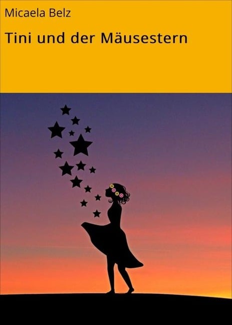 Tini und der Mäusestern - Micaela Belz