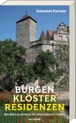 Cover-Bild zum Titel 'Burgen, Klöster, Residenzen (Neuauflage)' von 'Sebastian Karnatz'