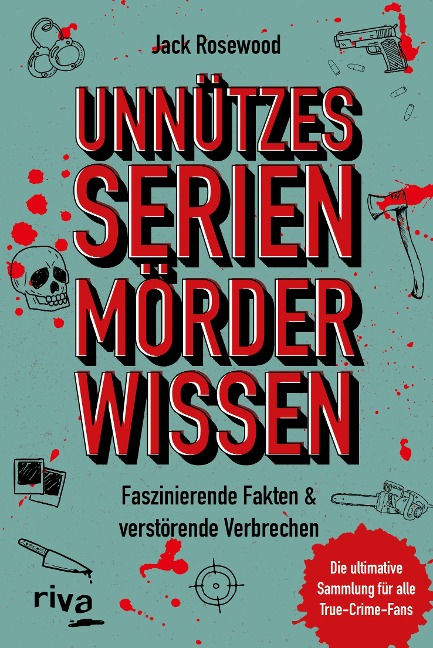 Unnützes Serienmörder-Wissen - Jack Rosewood