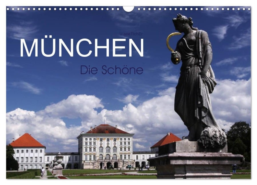 München - Die Schöne (Wandkalender 2026 DIN A3 quer), CALVENDO Monatskalender - U. Boettcher