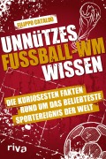 Cover-Bild zum Titel 'Unnützes Fußball-WM-Wissen' von 'Filippo Cataldo'