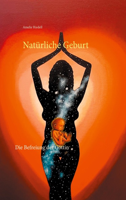 Natürliche Geburt - Amelie Riedell