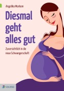 Cover-Bild zum Titel 'Diesmal geht alles gut' von 'Angelika Markom'