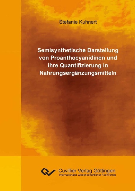 Semisynthetische Darstellung von Proanthocyanidinen und ihre Quantifizierung in Nahrungsergänzungsmitteln - 