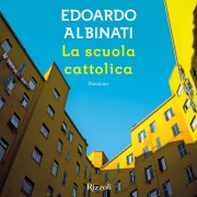 Cover-Bild zum Titel 'La scuola cattolica' von 'Albinati Edoardo'