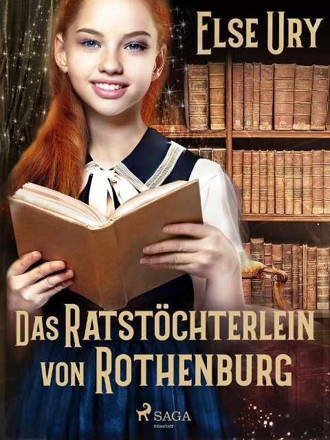 Das Ratstöchterlein von Rothenburg - Else Ury