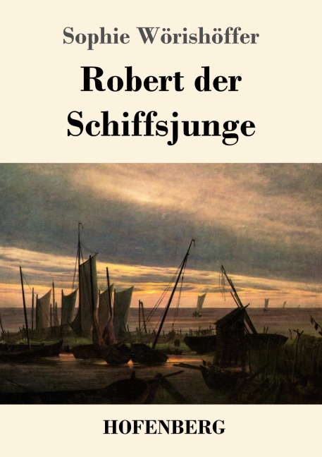 Robert der Schiffsjunge - Sophie Wörishöffer