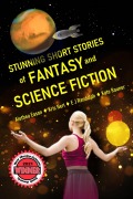 Cover-Bild zum Titel 'Stunning Short Stories of Fantasy and Science Fiction' von 'Alethea Eason, Kris Neri, E J Randolph, Kate Rauner'
