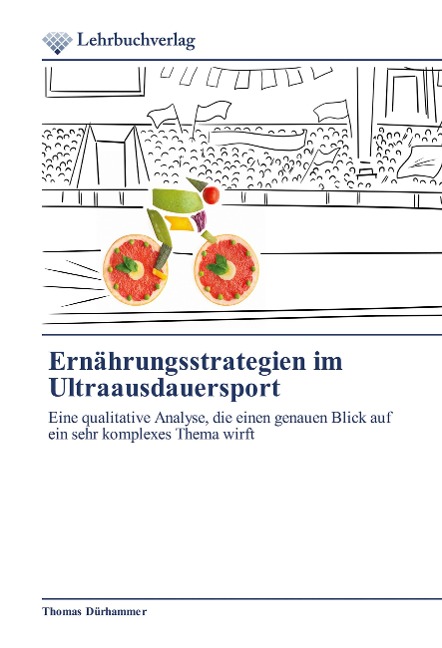 Ernährungsstrategien im Ultraausdauersport - Thomas Dürhammer