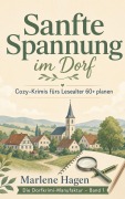 Cover-Bild zum Titel 'Sanfte Spannung im Dorf' von 'Marlene Hagen'