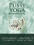 Pussy Yoga mit dem Yoni-Ei - Yella Cremer