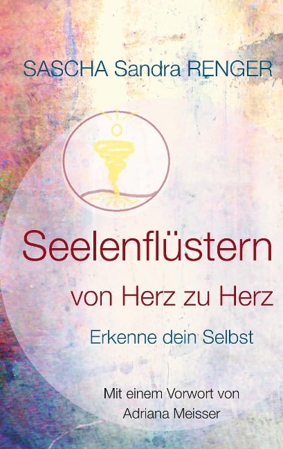 Seelenflüstern von Herz zu Herz - Sascha Sandra Renger