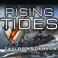 Destroyermen: Rising Tides - Taylor Anderson