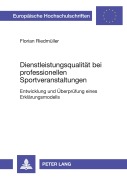 Cover-Bild zum Titel 'Dienstleistungsqualität bei professionellen Sportveranstaltungen' von 'Florian Riedmüller'