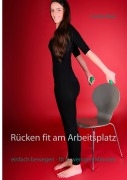 Cover-Bild zum Titel 'Rücken fit am Arbeitsplatz' von 'Carola Bleis'