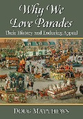 Cover-Bild zum Titel 'Why We Love Parades' von 'Doug Matthews'