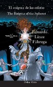Cover-Bild zum Titel 'El enigma de las esferas * The Enigma of the Spheres' von 'Eduardo Lince Fábrega'
