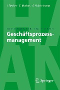 Cover-Bild zum Titel 'Geschäftsprozessmanagement' von 'Jörg Becker, Christoph Mathas, Axel Winkelmann'
