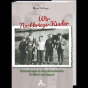 Cover-Bild zum Titel 'Wir Nachkriegs-Kinder' von 'Hans Bollinger'