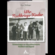Cover-Bild zum Titel 'Wir Nachkriegs-Kinder' von 'Hans Bollinger'
