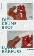 Cover-Bild zum Titel 'Die Krume Brot' von 'Lukas Bärfuss'