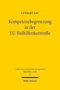 Kompetenzbegrenzung in der EU-Beihilfenkontrolle - Lennart Gau