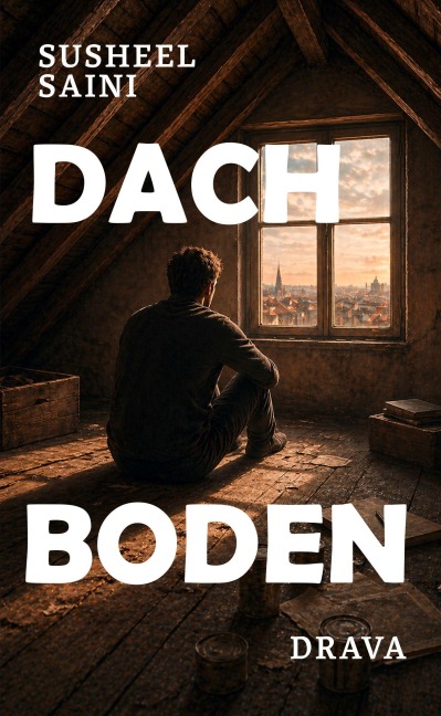 Dachboden - Susheel Saini