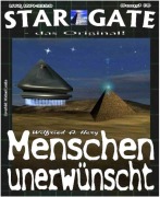 STAR GATE 018: Menschen unerwünscht - Wilfried A. Hary