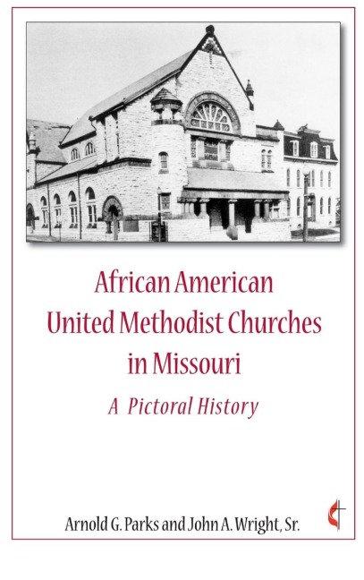 African American United Methodist Churches in Missouri - Arnold Parks, John Wright