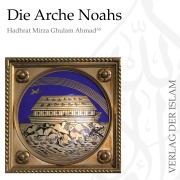 Cover-Bild zum Titel 'Die Arche Noahs' von 'Hadhrat Mirza Ghulam Ahmad'