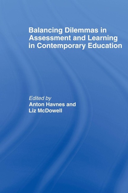 Balancing Dilemmas in Assessment and Learning in Contemporary Education - 