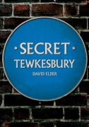 Cover-Bild zum Titel 'Secret Tewkesbury' von 'David Elder'