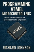 Cover-Bild zum Titel 'Programming Atmel Microcontrollers' von 'Richard Johnson'
