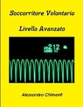 Soccorritore Volontario - Livello Avanzato - Alessandro Chimenti