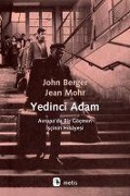 Cover-Bild zum Titel 'Yedinci Adam' von 'John Berger, Jean Mohr'