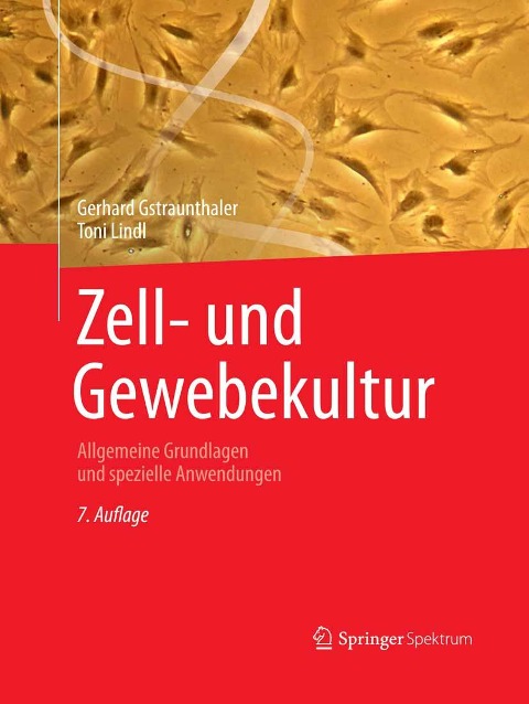 Zell- und Gewebekultur - Gerhard Gstraunthaler, Toni Lindl