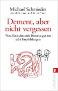 Cover-Bild zum Titel 'Dement, aber nicht vergessen' von 'Michael Schmieder, Uschi Entenmann'