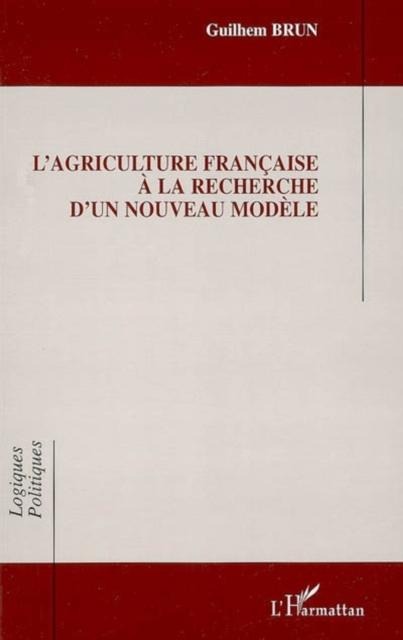 Agriculture francaise a la recherche d'u - Brun Guilhem