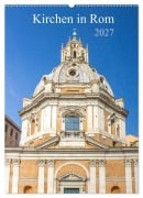 Cover-Bild zum Titel 'Kirchen in Rom (Wandkalender 2027 DIN A2 hoch), CALVENDO Monatskalender' von 'Pixs:Sell'