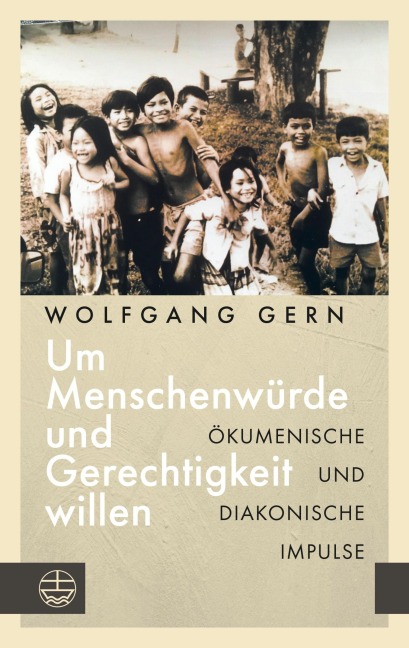 Um Menschenwürde und Gerechtigkeit willen - Wolfgang Gern