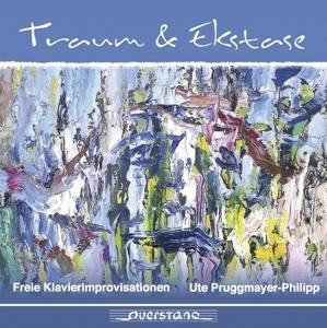 Traum & Ekstase - Freie Klavierimprovisationen - Ute Pruggmayer-Phillipp