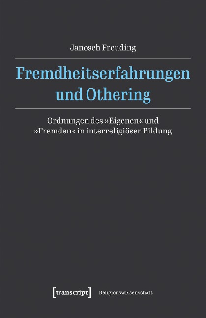 Fremdheitserfahrungen und Othering - Janosch Freuding