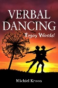 Cover-Bild zum Titel 'Verbal Dancing' von 'Michiel Kroon'