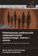Cover-Bild zum Titel 'Podstawowy podr¿cznik zabezpieczenia spo¿ecznego: teoria i ocena' von 'Mario Arturo Ruiz Estrada, Evangelos Koutronas'