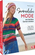 Sommerliche Mode aus leichten Garnen stricken - Claudia Laermann