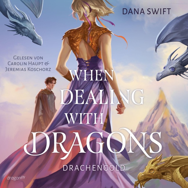 When Dealing With Dragons. Drachengold - Dana Swift