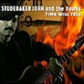 Time Will Tell - Studebaker John & Hawks