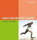 Cover-Bild zum Titel 'Jetzt werde ich Coach!' von 'Christiane Richter, Peter Reitz'